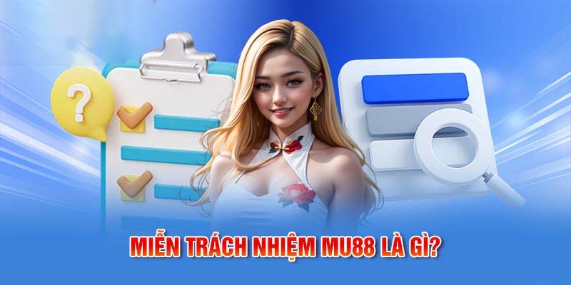 Giới thiệu miễn trừ trách nhiệm MU88